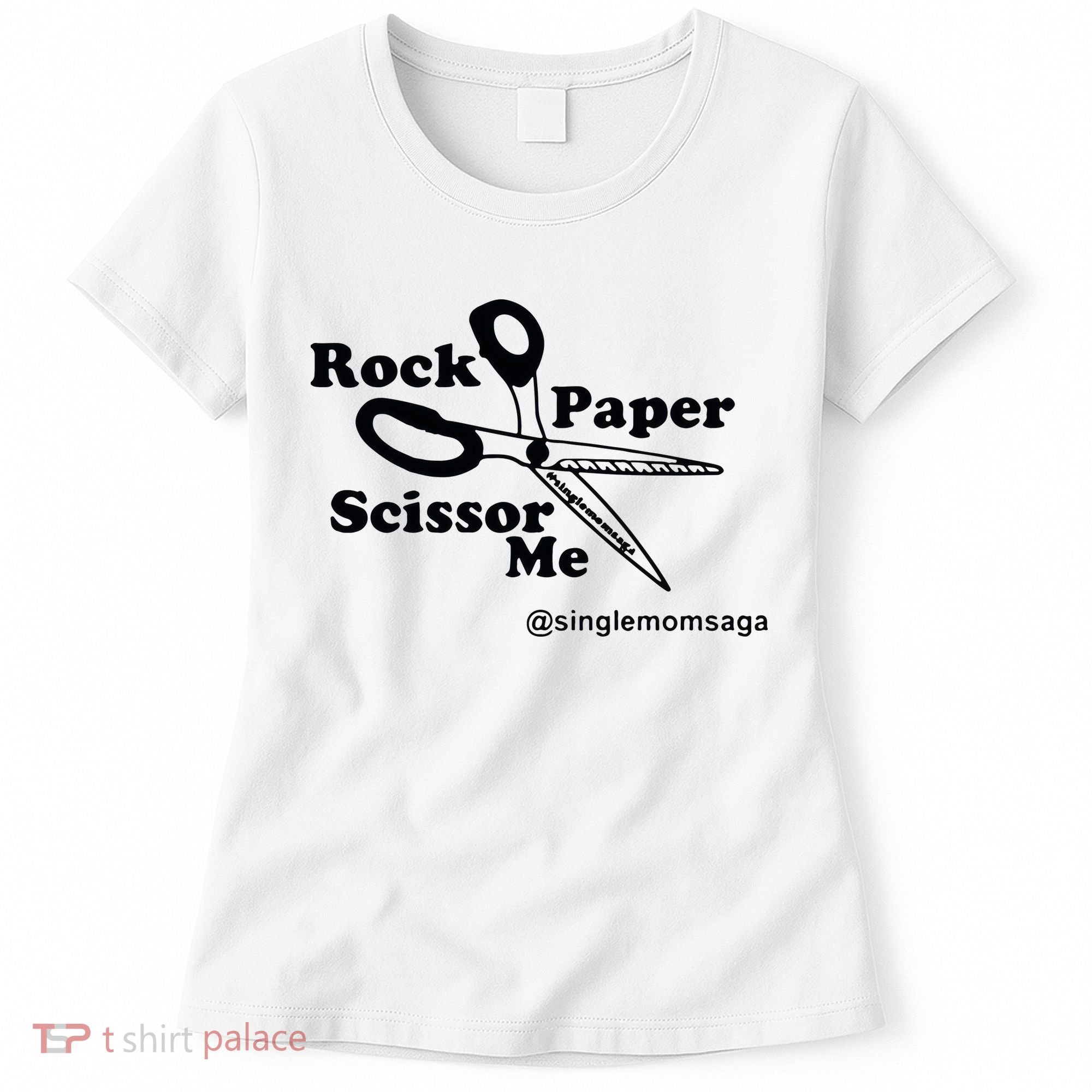 Sam Sparkswood Rock Paper Scissor Me Singlemomsaga Women's T-Shirt