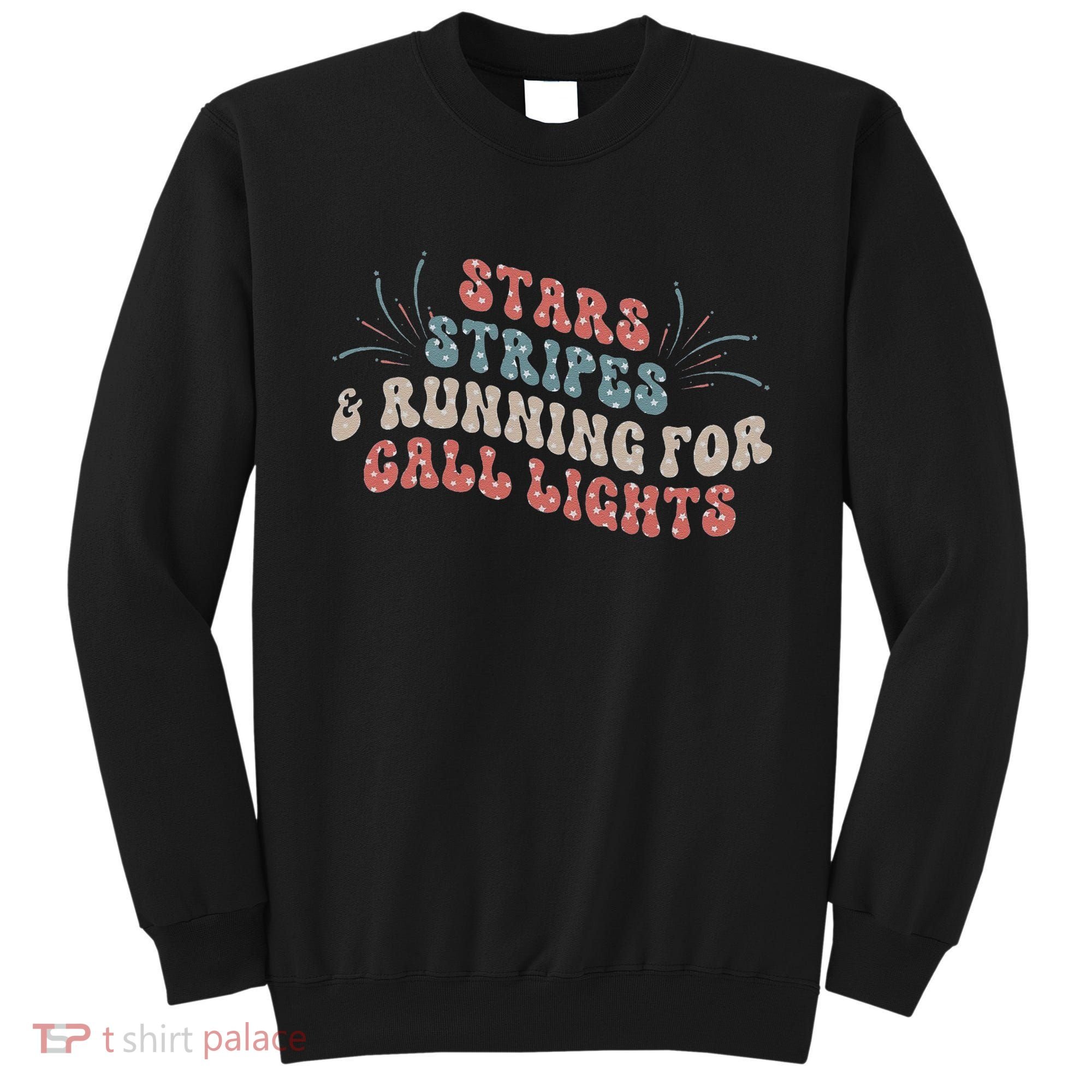 Stars Stripes Running For Call Lights CNA Nurse 4th of July Sweatshirt