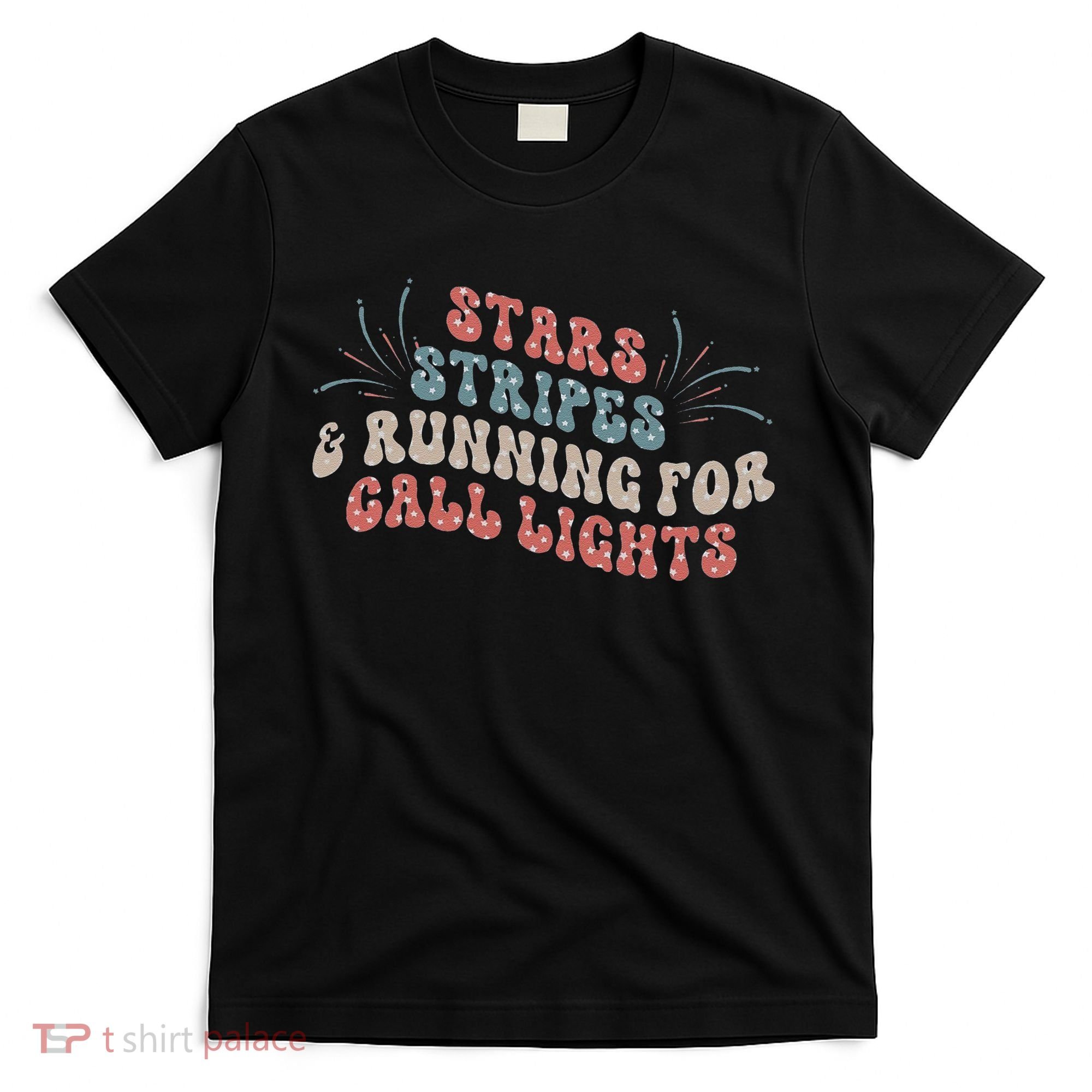 Stars Stripes Running For Call Lights CNA Nurse 4th of July T-Shirt