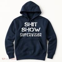 Shit Show Supervisor Funny Mom Boss Manager Teacher Gift Hoodie thumb 0