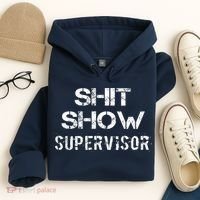 Shit Show Supervisor Funny Mom Boss Manager Teacher Gift Hoodie thumb 4
