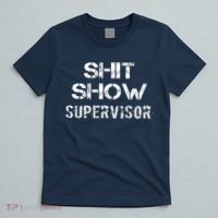 Shit Show Supervisor Funny Mom Boss Manager Teacher Gift T-Shirt thumb 5