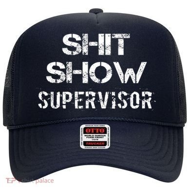 Shit Show Supervisor Funny Mom Boss Manager Teacher Gift Hat