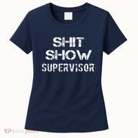 Shit Show Supervisor Funny Mom Boss Manager Teacher Gift Women's T-Shirt thumb 0