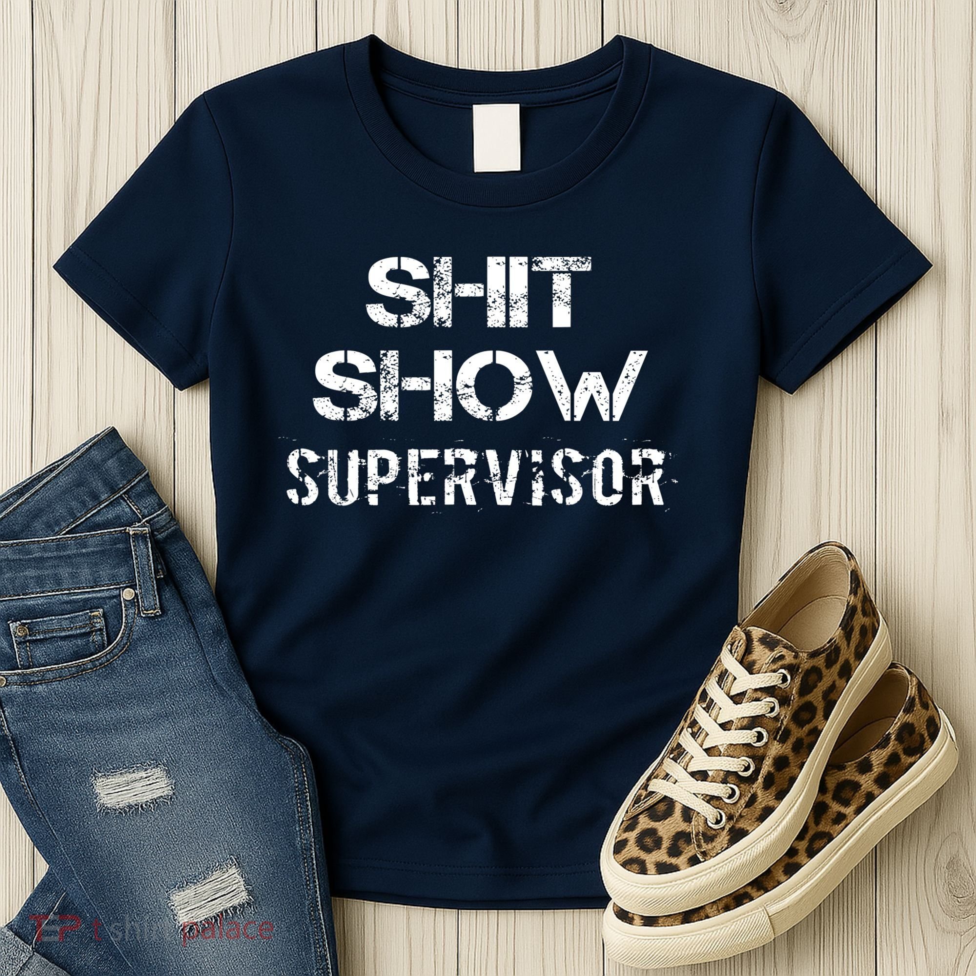 Shit Show Supervisor Funny Mom Boss Manager Teacher Gift Women's T-Shirt