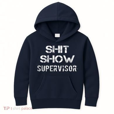 Shit Show Supervisor Funny Mom Boss Manager Teacher Gift Kids Hoodie