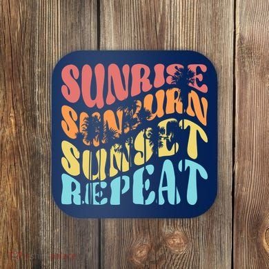Sunride Sunburn Sunset Repeat Coaster