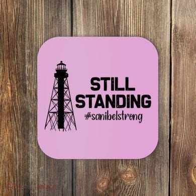 Still Standing Sanibel Strong Florida Hurricane Relief Coaster