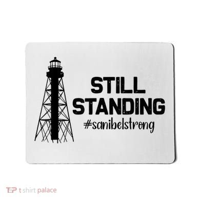 Still Standing Sanibel Strong Florida Hurricane Relief Mousepad