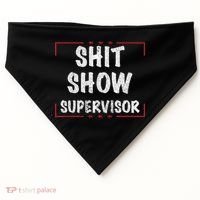 Shit Show Supervisor, Funny Dad Mom Boss Teacher Present USA-Made Doggie Bandana thumb 0
