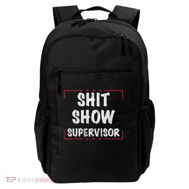 Shit Show Supervisor, Funny Dad Mom Boss Teacher Present Backpack