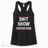Shit Show Supervisor, Funny Dad Mom Boss Teacher Present Women's Tank Top thumb 0
