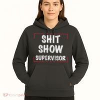 Shit Show Supervisor, Funny Dad Mom Boss Teacher Present Hoodie thumb 5
