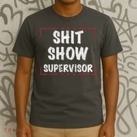 Shit Show Supervisor, Funny Dad Mom Boss Teacher Present T-Shirt thumb 3