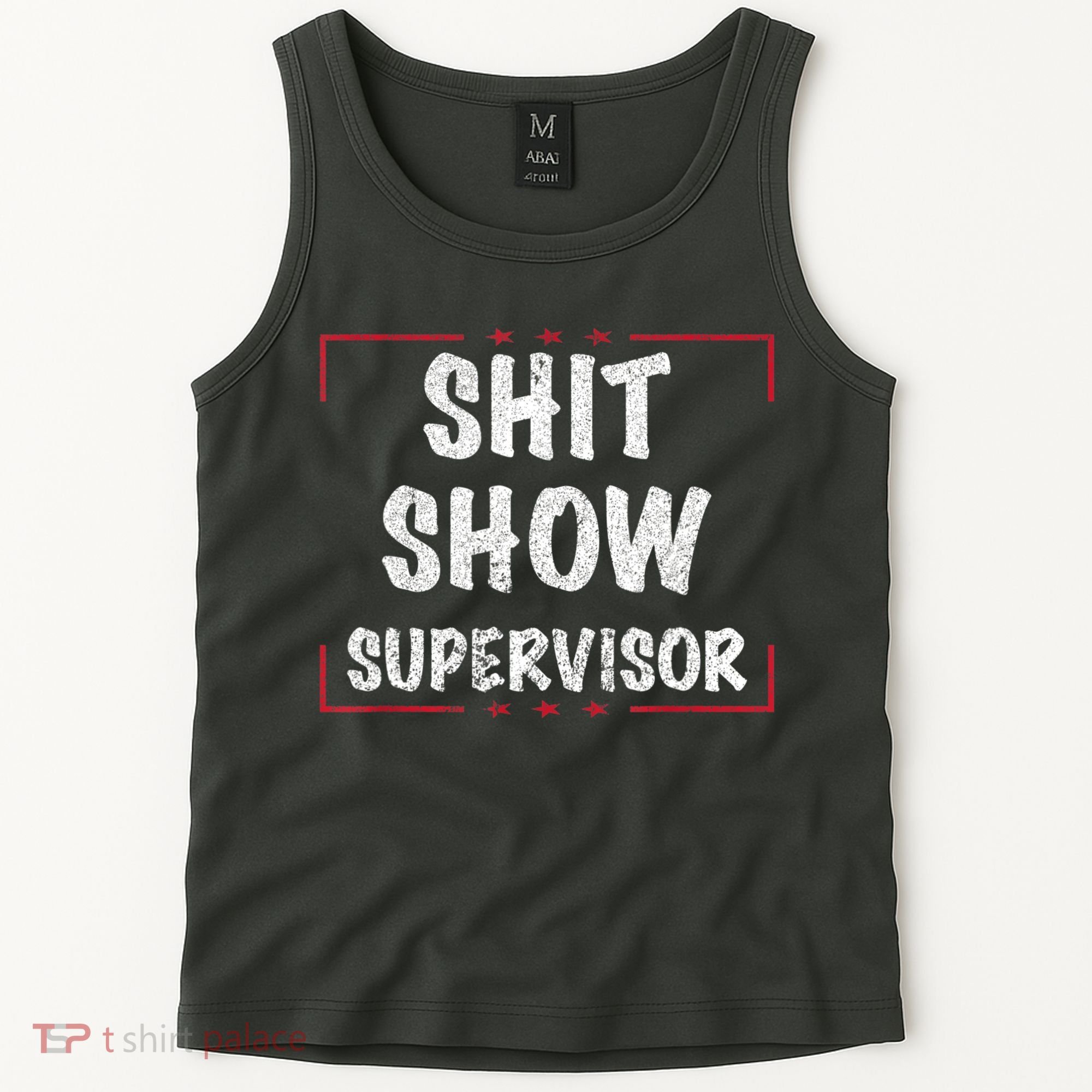 Shit Show Supervisor, Funny Dad Mom Boss Teacher Present Tank Top