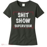 Shit Show Supervisor, Funny Dad Mom Boss Teacher Present Women's T-Shirt thumb 0
