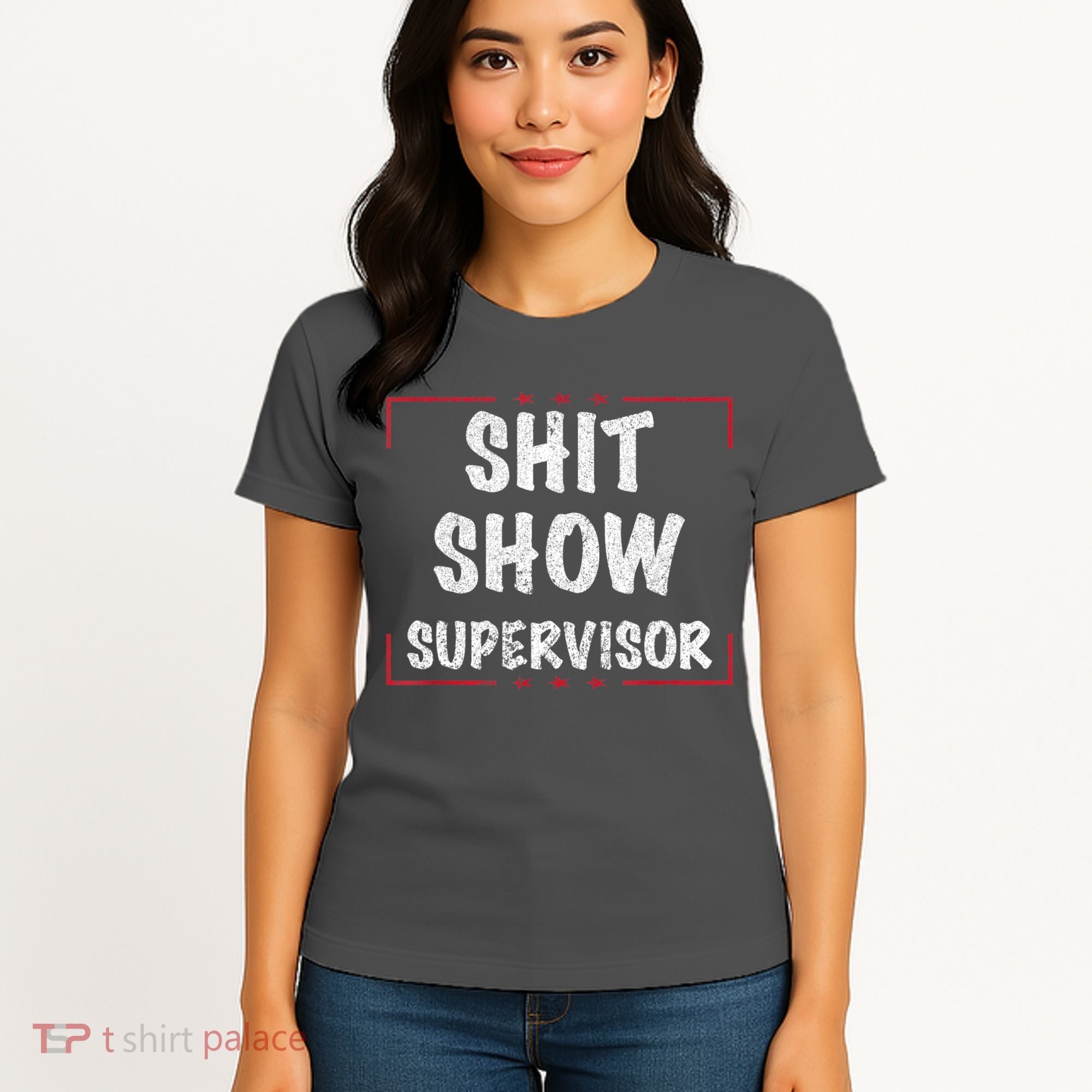 Shit Show Supervisor, Funny Dad Mom Boss Teacher Present Women's T-Shirt