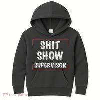 Shit Show Supervisor, Funny Dad Mom Boss Teacher Present Kids Hoodie thumb 0
