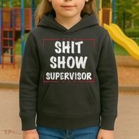 Shit Show Supervisor, Funny Dad Mom Boss Teacher Present Kids Hoodie thumb 3