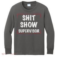 Shit Show Supervisor, Funny Dad Mom Boss Teacher Present Kids Long Sleeve Shirt thumb 0