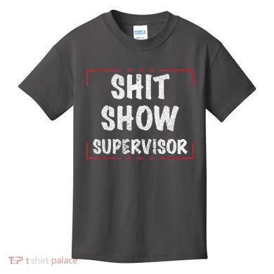 Shit Show Supervisor, Funny Dad Mom Boss Teacher Present Kids T-Shirt