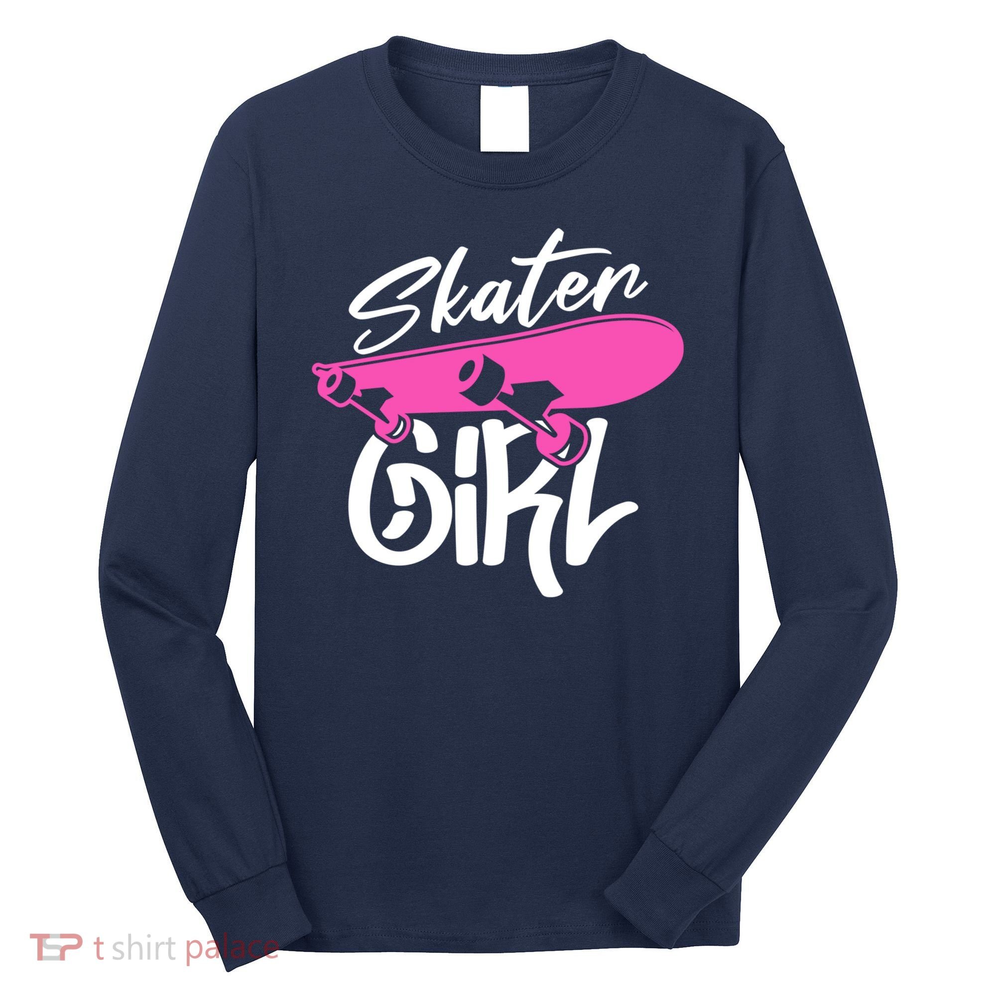 Skater Skateboard Skateboarding For Girl Long Sleeve Shirt