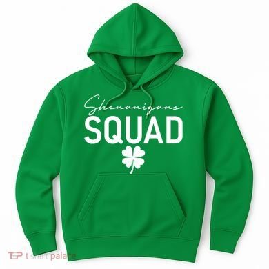 Shenanigans Squad St Patrick's Day Hoodie