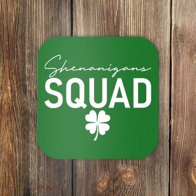 Shenanigans Squad St Patrick's Day Coaster