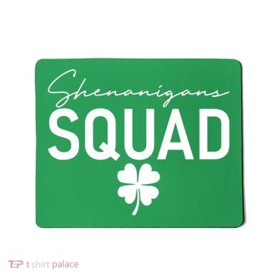 Shenanigans Squad St Patrick's Day Mousepad