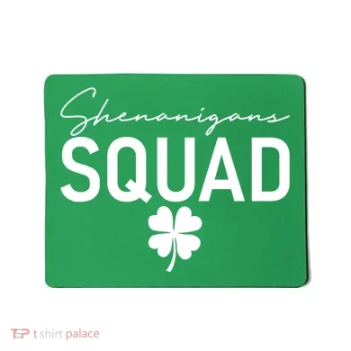 Shenanigans Squad St Patrick's Day Mousepad