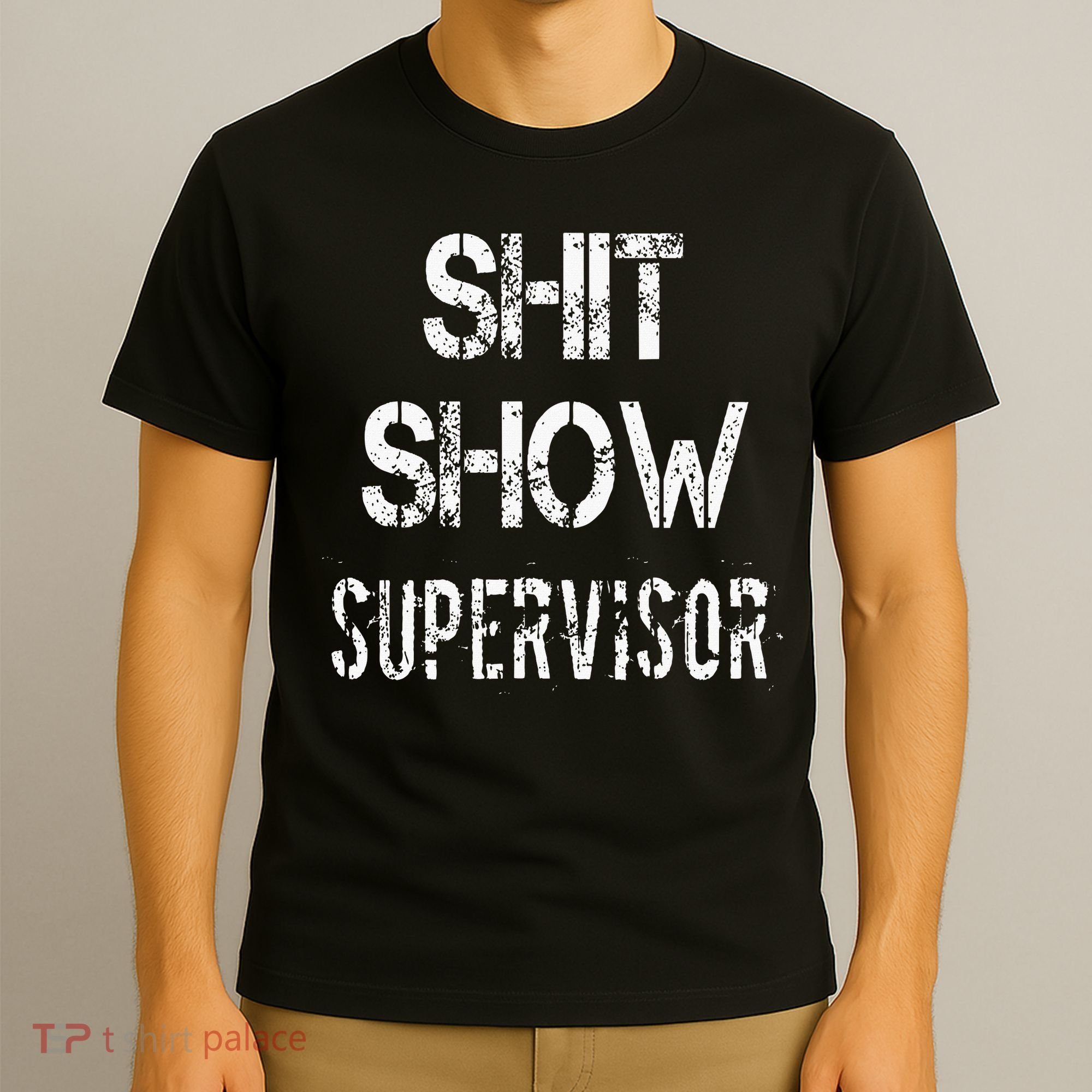 Shit Show Supervisor Funny Mom Boss Manager Teacher T-Shirt