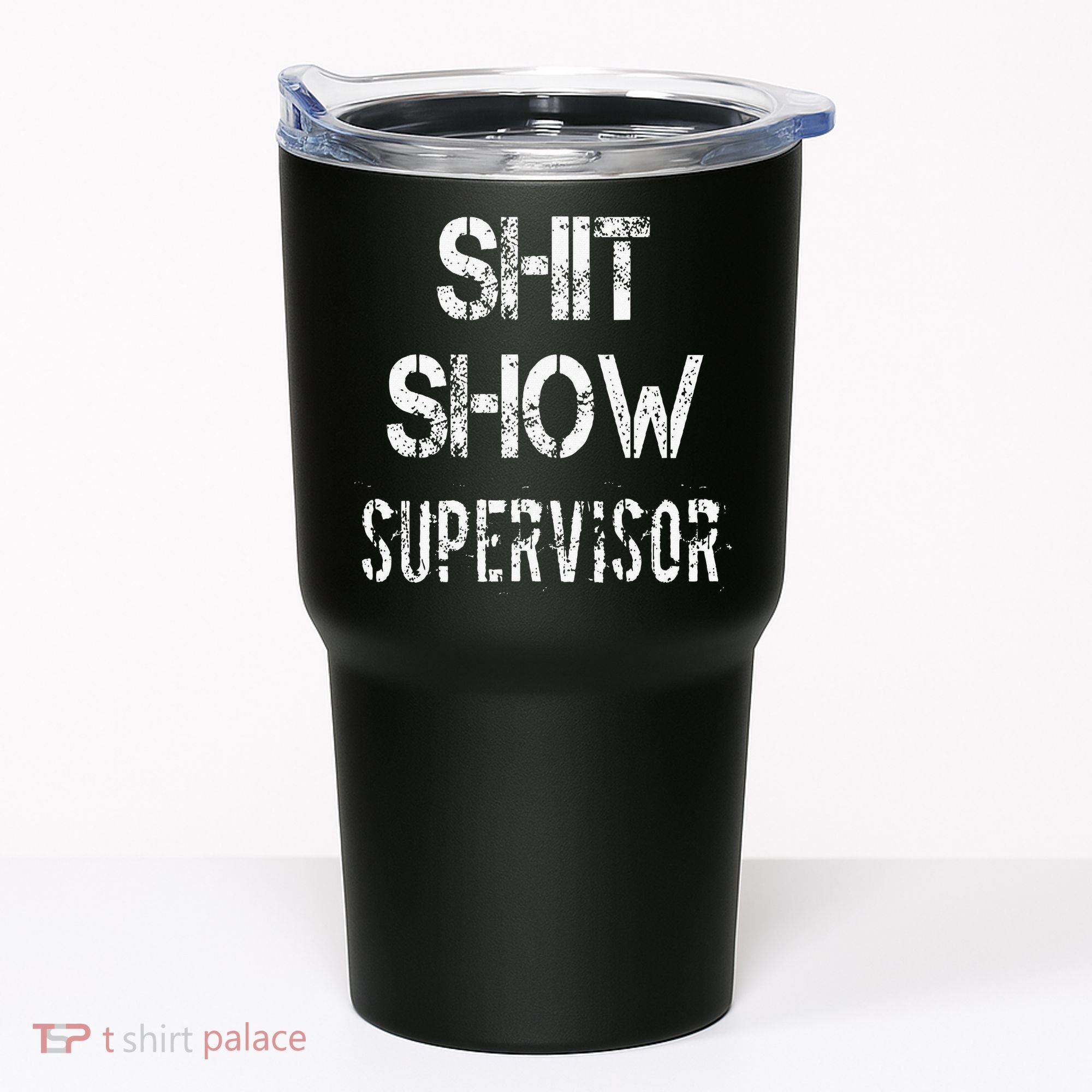 Shit Show Supervisor Funny Mom Boss Manager Teacher Tumbler