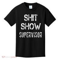 Shit Show Supervisor Funny Mom Boss Manager Teacher Kids T-Shirt thumb 0