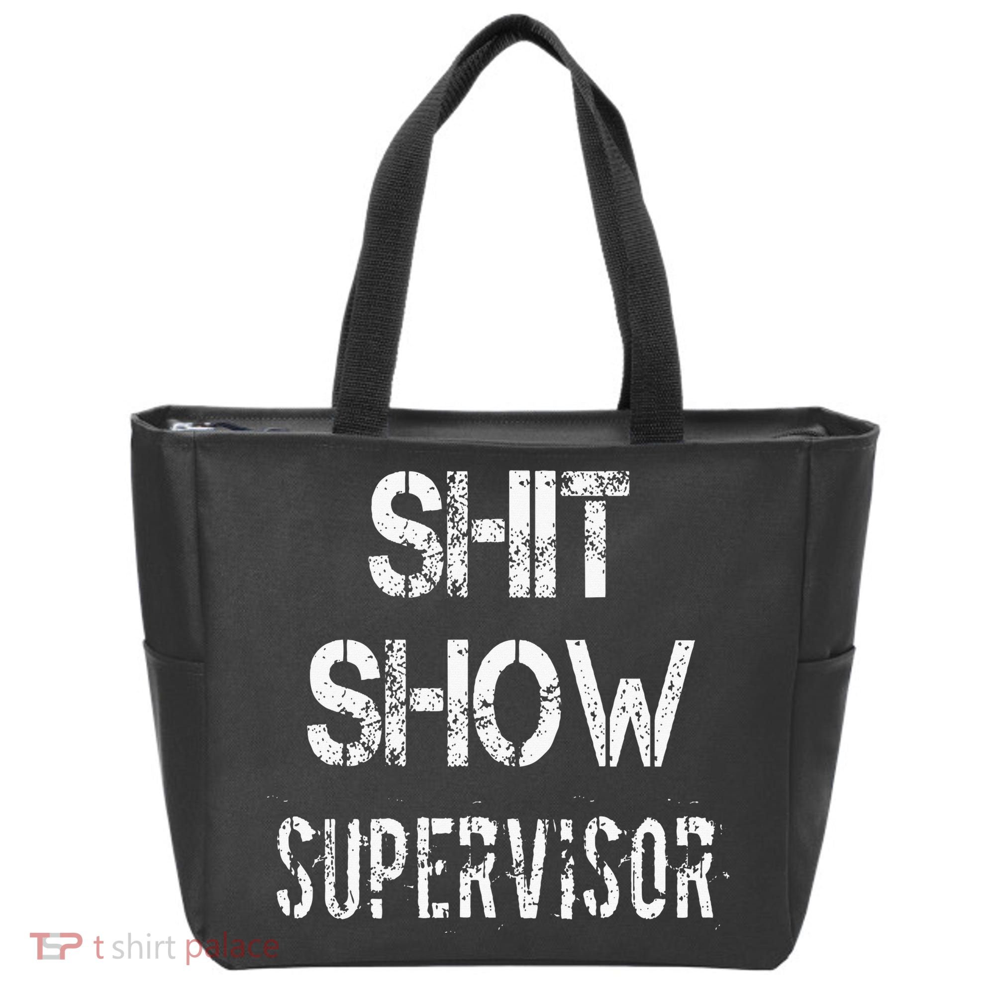 Shit Show Supervisor Funny Mom Boss Manager Teacher Tote Bag