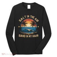 Surfing Summer Salt In The Air Sand In My Hair Long Sleeve Shirt thumb 0