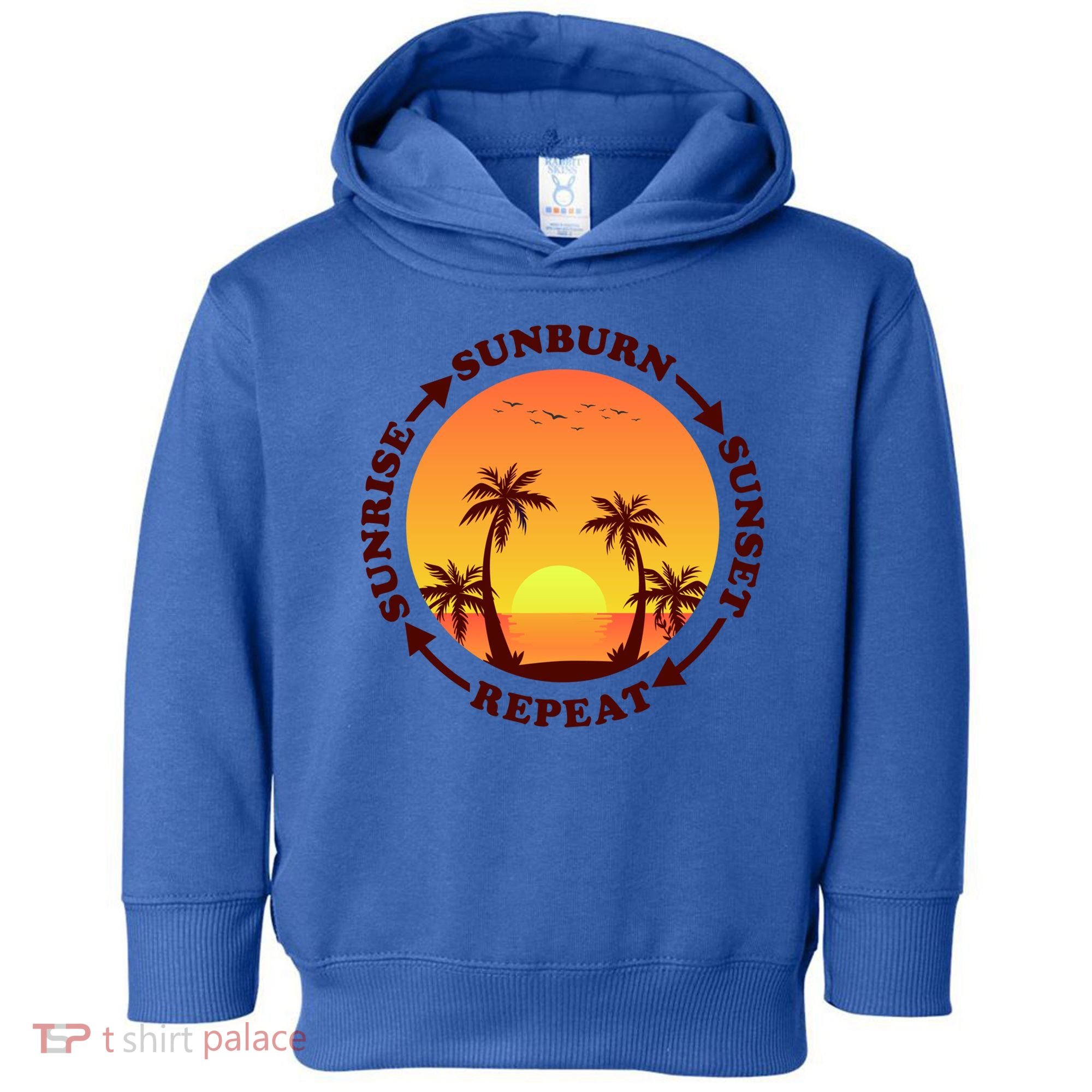 Sunrise Sunburn Sunset Repeat Gift Toddler Hoodie