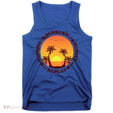 Sunrise Sunburn Sunset Repeat Gift Tank Top
