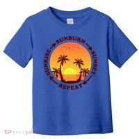 Sunrise Sunburn Sunset Repeat Gift Toddler T-Shirt thumb 0