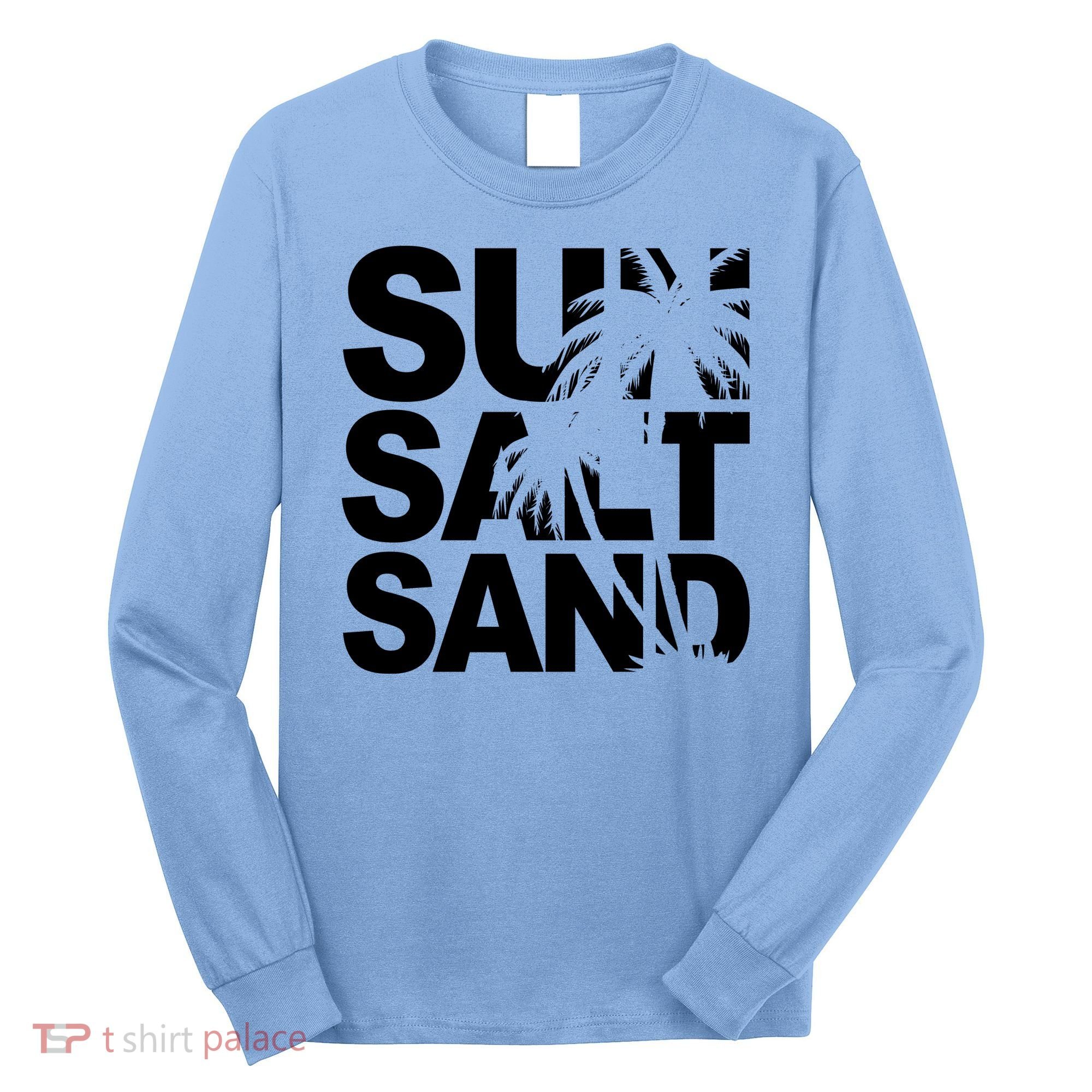 Sun Salt Sand Summer Palm Tree Long Sleeve Shirt