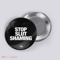 Stop Slut Shaming Funny Adult Saying Button thumb 0