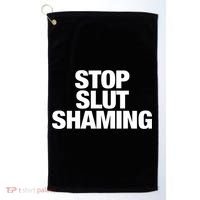 Stop Slut Shaming Funny Adult Saying Golf Towel thumb 0