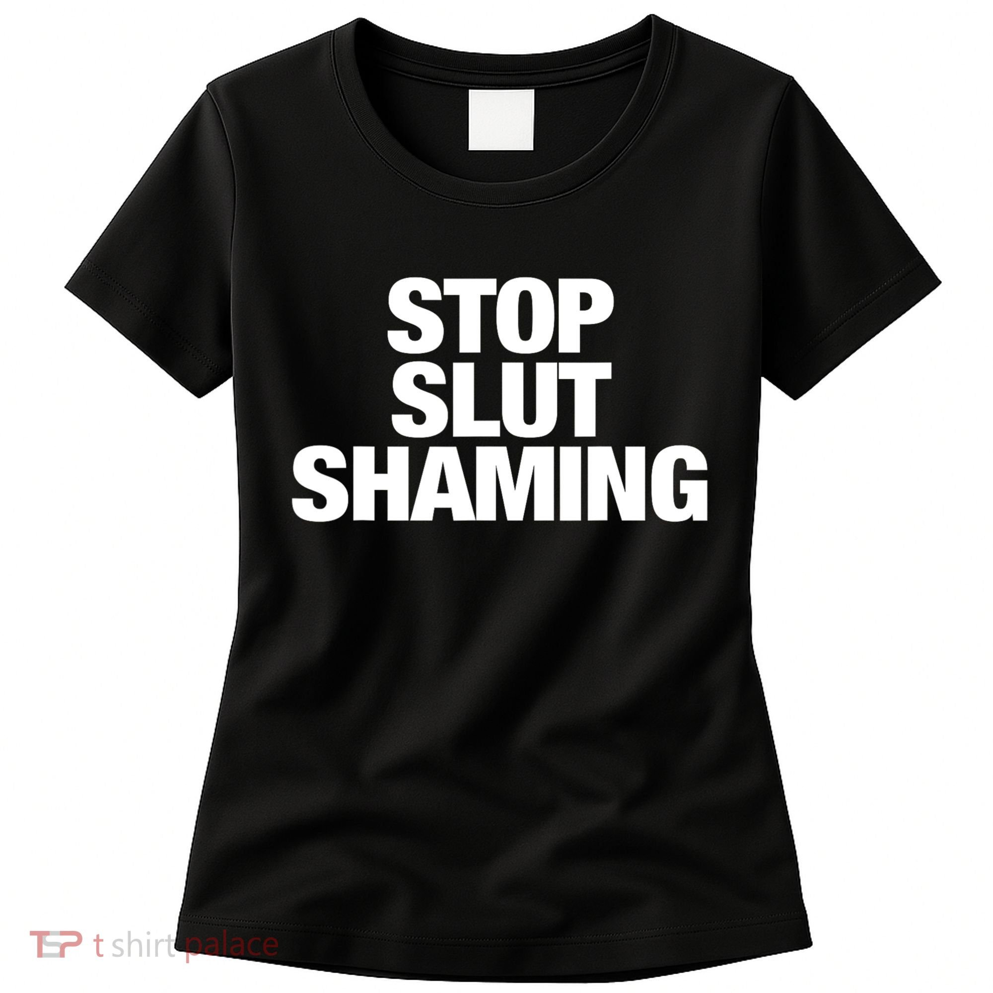 Stop Slut Shaming Funny Adult Saying Women's T-Shirt