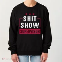 ShitShow Supervisor Women's Sweatshirt thumb 0
