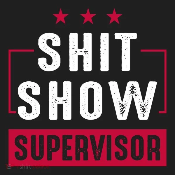 ShitShow Supervisor Women's Sweatshirt
