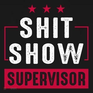 ShitShow Supervisor Doggie Tank