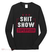 ShitShow Supervisor Long Sleeve Shirt thumb 0