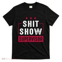 ShitShow Supervisor T-Shirt thumb 0