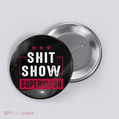 ShitShow Supervisor Button