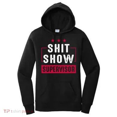 ShitShow Supervisor Women's Hoodie
