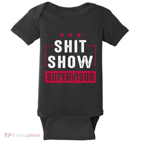 ShitShow Supervisor Baby Bodysuit in the selected color